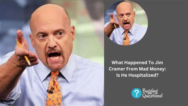 Jim Cramer Hospitalized: What's Happening with the Mad Money Host's Health?